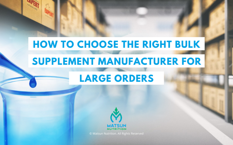 How to Choose the Right Bulk Supplement Manufacturer for Large Orders