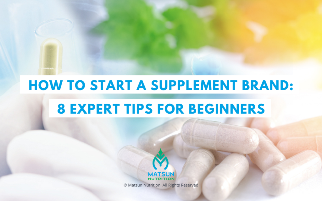How to Start a Supplement Brand 8 Expert Tips for Beginners