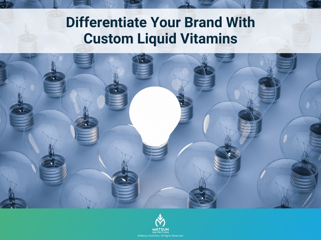 Differentiate Your Brand With Custom Liquid Vitamins