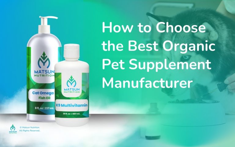 How to Choose the Best Organic Pet Supplement Manufacturer