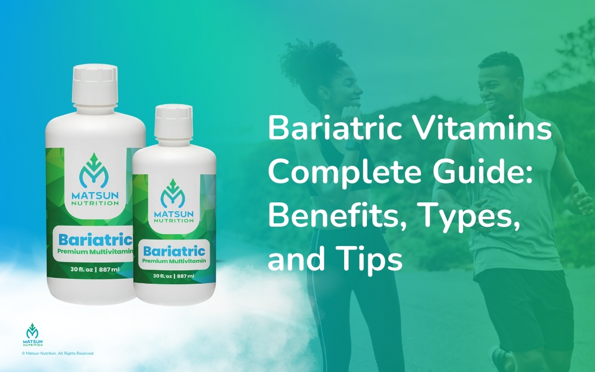 Bariatic Vitamins Complete Guide: Benefits, Types, and Tips