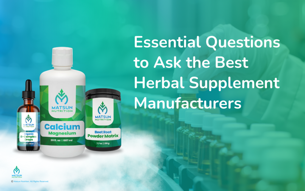 Questions to Ask Herbal Supplement Manufacturers Before Buy