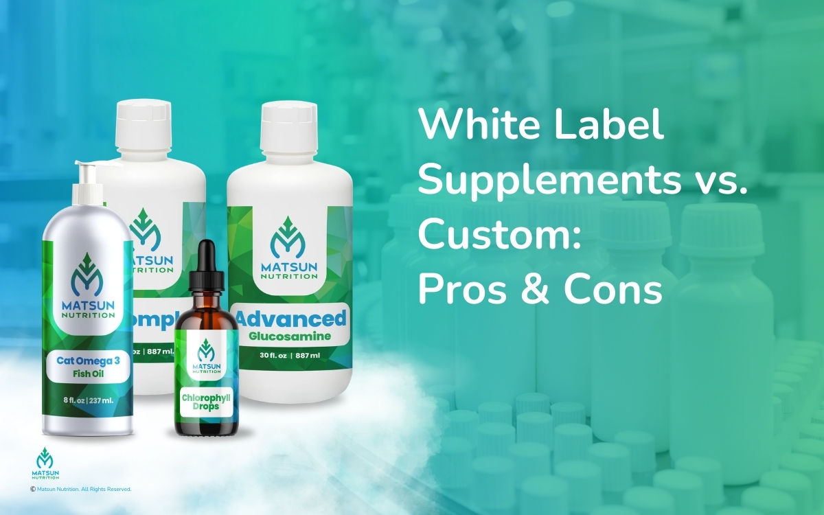 White Label Supplements vs. Custom: Pros & Cons of Each